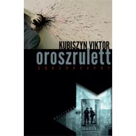OROSZRULETT - GONZÓREGÉNY