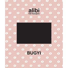 ALIBI HAT HÓNAPRA 15. - BUGYI
