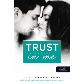 TRUST IN ME - BÍZZ BENNEM - FŰZÖTT