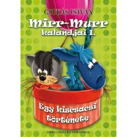 EGY KISCSACSI TÖRTÉNETE - MIRR-MURR KALANDJAI 1.