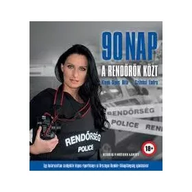 90 NAP A RENDŐRÖK KÖZT