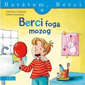 BERCI FOGA MOZOG - BARÁTOM, BERCI 1.