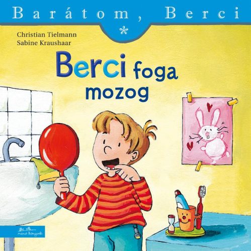 BERCI FOGA MOZOG - BARÁTOM, BERCI 1.