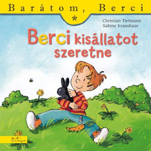 BERCI KISÁLLATOT SZERETNE - BARÁTOM, BERCI 4.