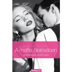   A MAFFIA ÖLELÉSÉBEN - BŐVÍTETT KIADÁS (MAFFIA-TRILÓGIA 2.)