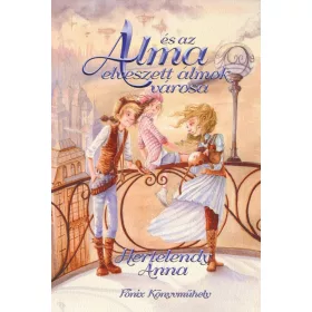 ALMA ÉS AZ ELVESZETT ÁLMOK VÁROSA