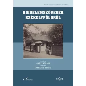 HIEDELEMSZÖVEGEK SZÉKELYFÖLDRŐL