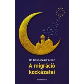 A MIGRÁCIÓ KOCKÁZATAI