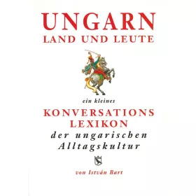   UNGARN LAND UND LEUTE - MAGYAR-NÉMET KULTURÁLIS SZÓTÁR (3. KIADÁS)