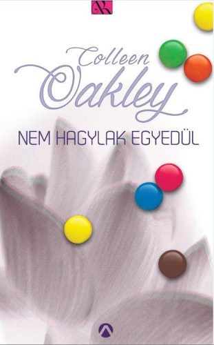 NEM HAGYLAK EGYEDÜL