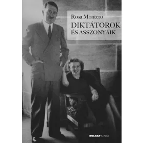 DIKTÁTOROK ÉS ASSZONYAIK