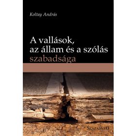 A VALLÁSOK, AZ ÁLLAM ÉS A SZÓLÁS SZABADSÁGA