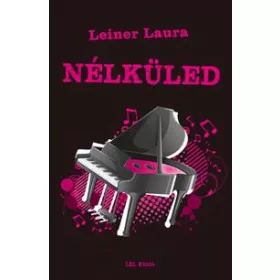 NÉLKÜLED - BEXI-SOROZAT 4.