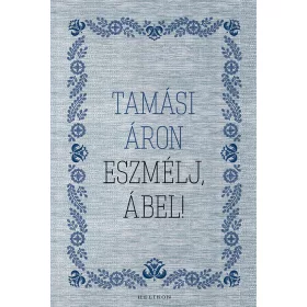 ESZMÉLJ, ÁBEL!