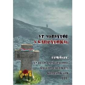 AZ ADRIÁTÓL A KÁRPÁTOKIG - ÚTIKÖNYV