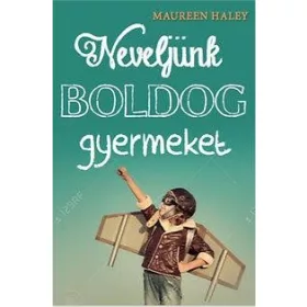 NEVELJÜNK BOLDOG GYERMEKET