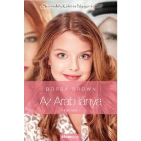 AZ ARAB LÁNYA - ELSŐ RÉSZ -