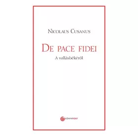 DE PACE FIDEI - A VALLÁSBÉKÉRŐL