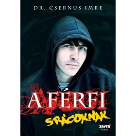 A FÉRFI - SRÁCOKNAK