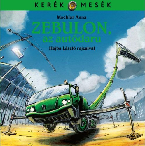 ZEBULON, AZ AUTÓDARU - KERÉK MESÉK