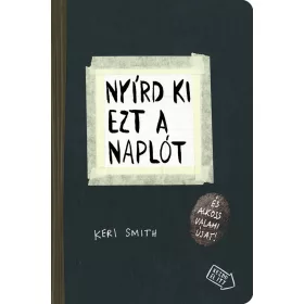 NYÍRD KI EZT A NAPLÓT - ÉS ALKOSS VALAMI ÚJAT!