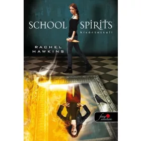 SCHOOL SPIRITS - KÍSÉRTETSULI - FŰZÖTT