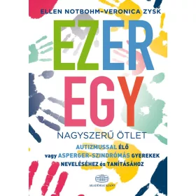   EZEREGY NAGYSZERŰ ÖTLET - AUTIZMUSSAL ÉLŐ VAGY ASPERGER-SZINDRÓMÁS GYEREKEK NEVE