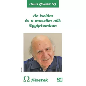 AZ ISZLÁM ÉS A MUSZLIM NŐK EGYIPTOMBAN