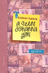 EGYÜTT - A SZENT JOHANNA GIMI 2.