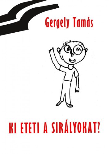 KI ETETI A SIRÁLYOKAT?