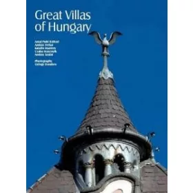 GREAT VILLAS OF HUNGARY (MAGYARORSZÁG HÍRES VILLÁI)
