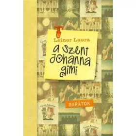 BARÁTOK - A SZENT JOHANNA GIMI 4.