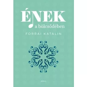 ÉNEK A BÖLCSŐDÉBEN