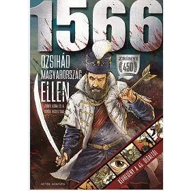   1566 - DZSIHÁD MAGYARORSZÁG ELLEN - ZRÍNYI KORA ÉS A TÖRÖK HÓDOLTSÁG