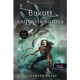 BUKOTT ANGYALOK VÁROSA - A VÉGZET EREKLYÉI 4. - FŰZÖTT
