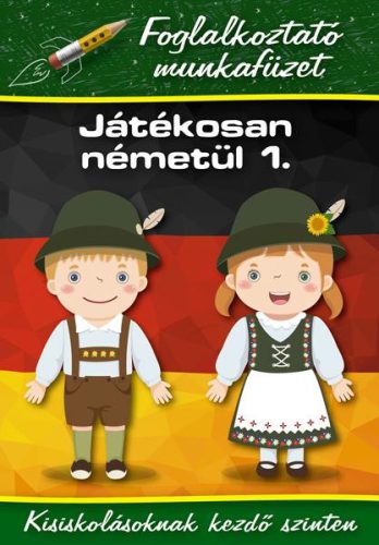 JÁTÉKOSAN NÉMETÜL 1. - FOGLALKOZTATÓ MF.