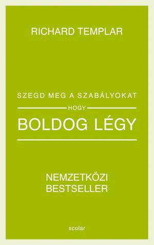 SZEGD MEG A SZABÁLYOKAT, HOGY BOLDOG LÉGY