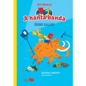 DIRK NIELANDT: A HANTA BANDA - ŐSKORI KALAND