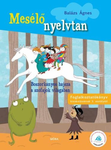 BOSZORKÁNYOS HAJSZA A SZÓFAJOK VILÁGÁBAN - MESÉLŐ NYELVTAN 2.