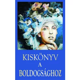KISKÖNYV A BOLDOGSÁGHOZ
