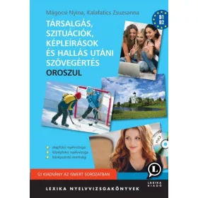   TÁRSALGÁS, SZITUÁCIÓK, KÉPLEÍRÁSOK ÉS HALLÁS UTÁNI SZÖV.ÉRT. OROSZUL