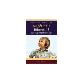 MEGÉRTENI? BÜNTETNI? - DAC VAGY ENGEDELMESSÉG?