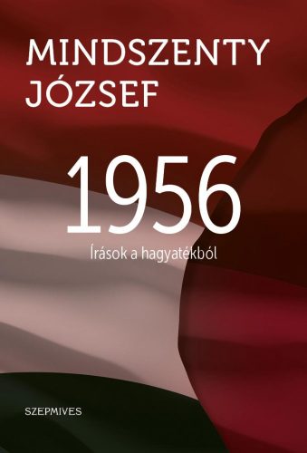 1956 - ÍRÁSOK A HAGYATÉKBÓL