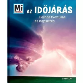   AZ IDŐJÁRÁS - FELHŐÁTVONULÁS ÉS NAPSÜTÉS - MI MICSODA