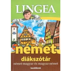   NÉMET DIÁKSZÓTÁR - NÉMET-MAGYAR ÉS MAGYAR-NÉMET - KEZDŐKNEK