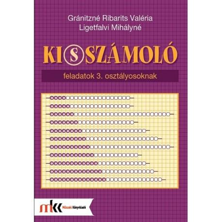 KI(S)SZÁMOLÓ - FELADATOK 3. OSZTÁLYOSOKNAK