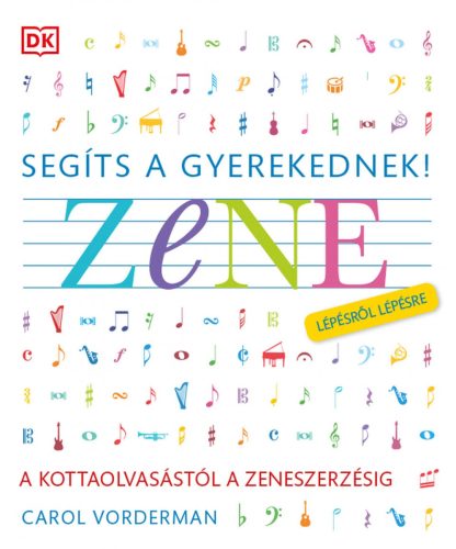 SEGÍTS GYEREKEDNEK! ZENE - LÉPÉSRŐL LÉPÉSRE CD MELLÉKLETTEL