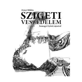 SZIGETI VESZEDELEM - SOMOGYI GYŐZŐ RAJZAIVAL
