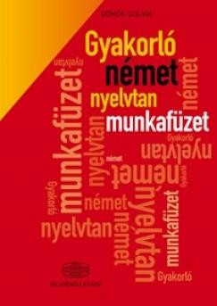GYAKORLÓ NÉMET NYELVTAN MUNKAFÜZET