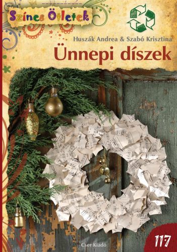 ÜNNEPI DÍSZEK - SZÍNES ÖTLETEK 117.